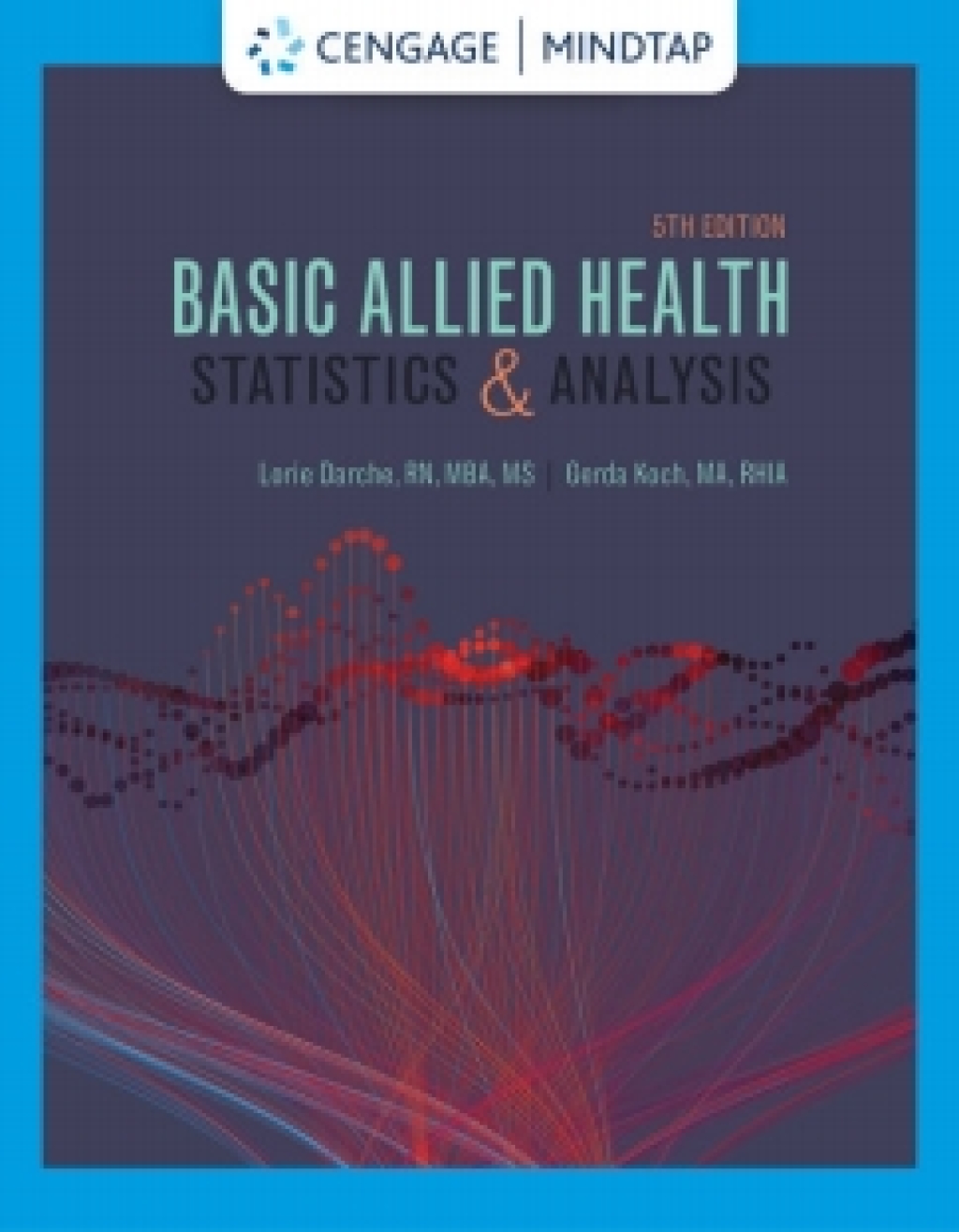 MindTap for Darche/Koch's Basic Allied Health Statistics and Analysis, 5th Edition [Instant Access], 1 term 5th Edition â€“ PDF/EPUB Version Downloadable